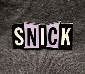 Snick Enamel Pin